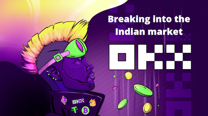 OKX plans to break into the Indian market